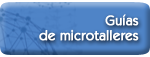 Guías de microtalleres